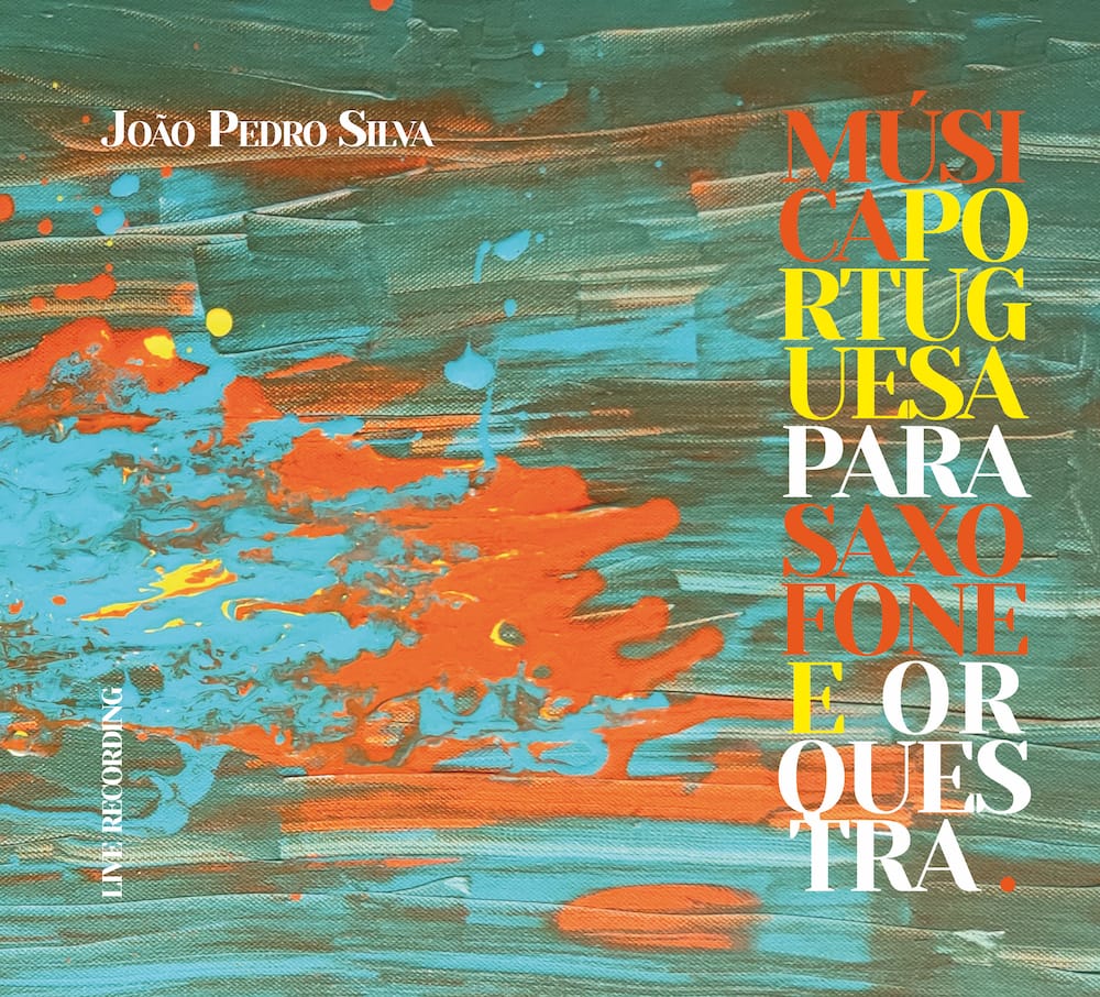 João Pedro Silva Música Portuguesa para Saxofone e Orquestra
